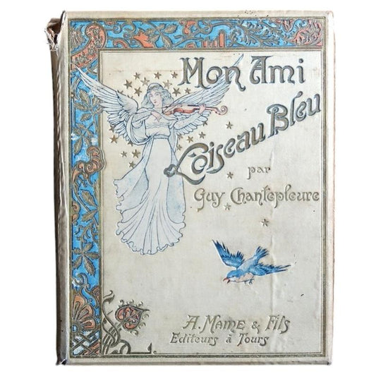 Antique French illustrated book Mon Ami l’Oiseau Bleu circa 1900 hardcover