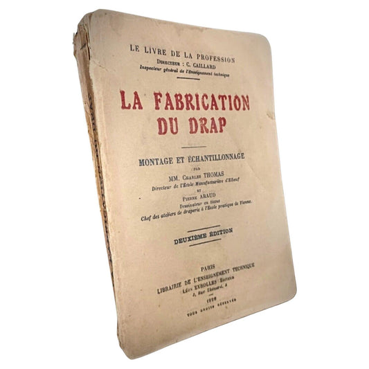Antique book La Fabrication du Drap by Charles Thomas & Pierre Araud, published in 1926
