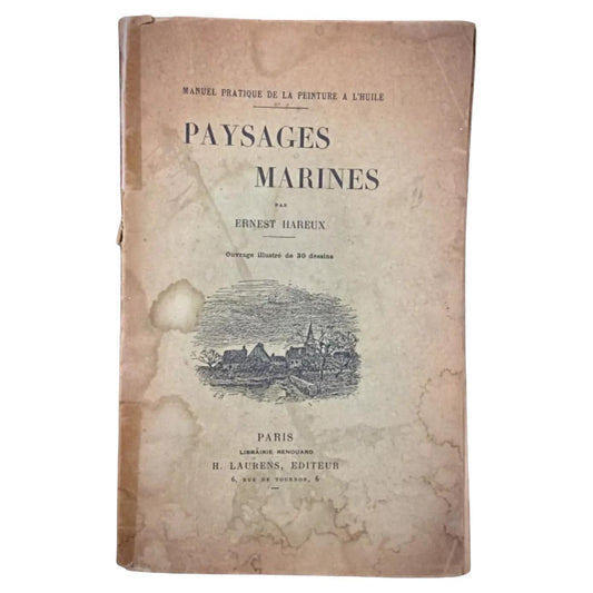 Vintage Manual of Practical Oil Painting by Marine Ernest Hareux
